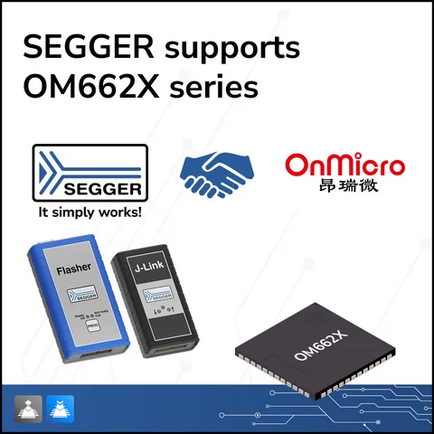 Image features logos and devices related to SEGGER, including the text "SEGGER supports OM662X series." It shows a blue Flasher device, a black J-Link device, and the OnMicro logo next to a chip labeled 0M662X. Background includes a circuit design pattern.