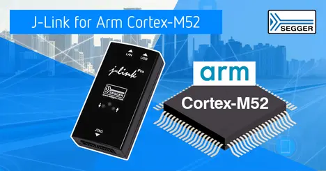 News graohic: J-Link supports Cortex-M52 News graohic: J-Link supports Cortex-M52