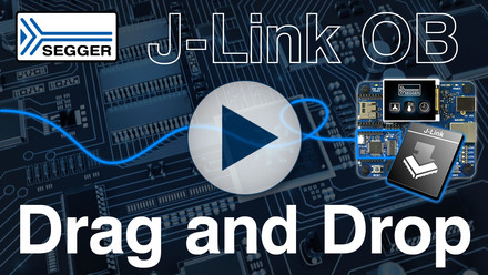 SEGGER J-Link OB Drag & Drop: Intuitive Target Device Programming